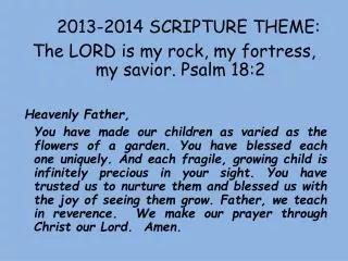 2013-2014 SCRIPTURE THEME: