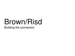 Brown/Risd