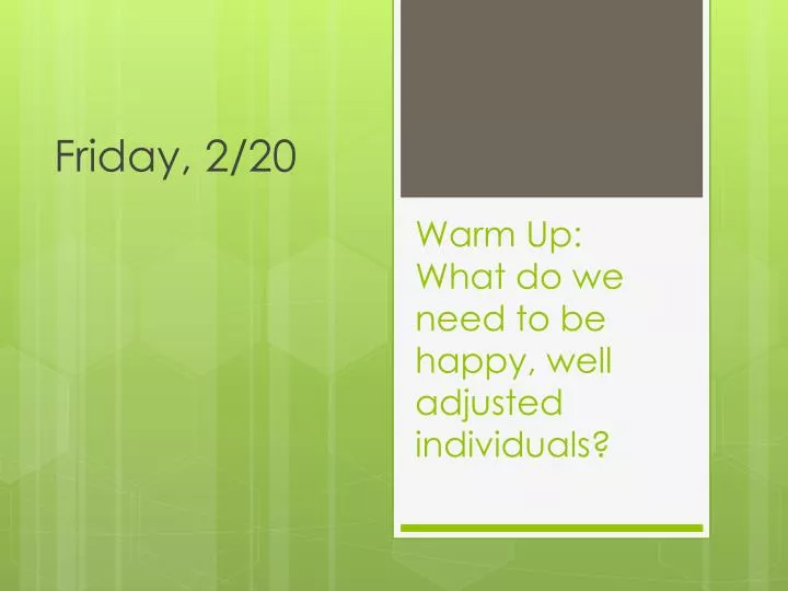 warm up what do we need to be happy well adjusted individuals