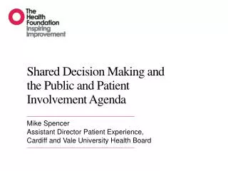 Shared Decision Making and the Public and Patient Involvement Agenda