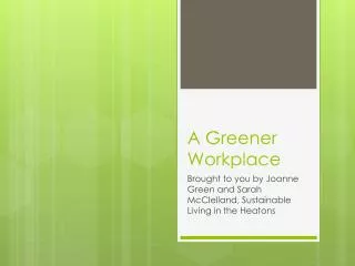 A Greener Workplace