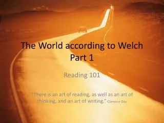 The World according to Welch Part 1