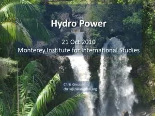 Hydro Power 21 Oct 2010 Monterey Institute for International Studies