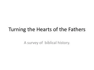 Turning the Hearts of the Fathers