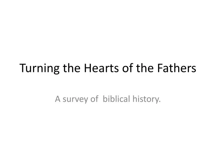 turning the hearts of the fathers