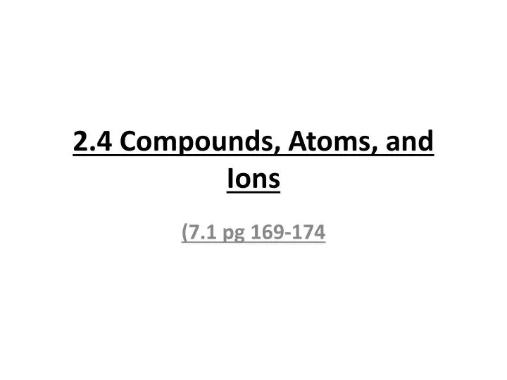 2 4 compounds atoms and ions