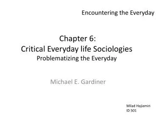 Chapter 6: Critical Everyday life Sociologies Problematizing the Everyday