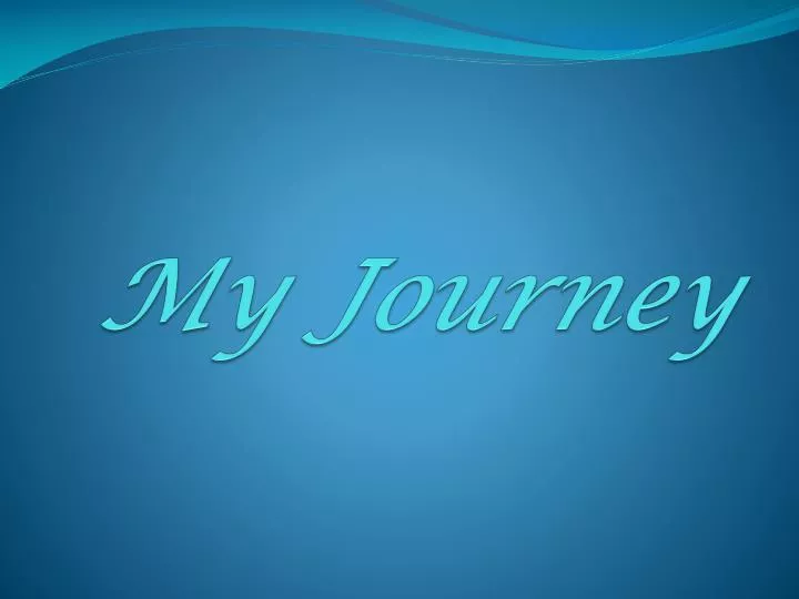 my journey