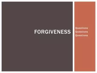 FORGIVENESS