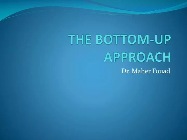 the bottom up approach