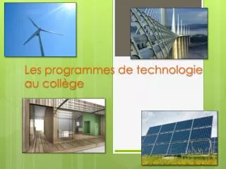 les programmes de technologie au coll ge