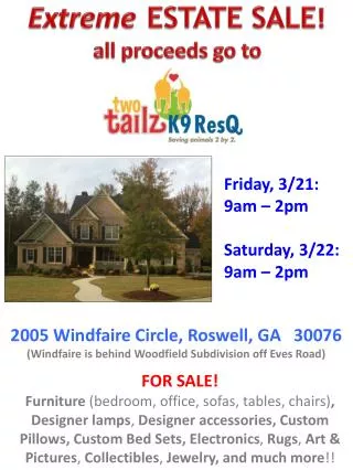 Extreme ESTATE SALE ! a ll proceeds go to