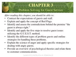 After reading this chapter, you should be able to : Contrast the expectations of guests and staff.