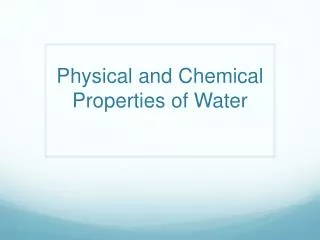 Physical and Chemical Properties of Water