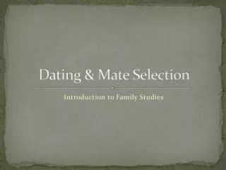 Dating &amp; Mate Selection
