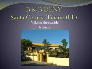 B &amp; B DENY Santa Cesaria Terme (LE)