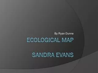 Ecological Map Sandra Evans