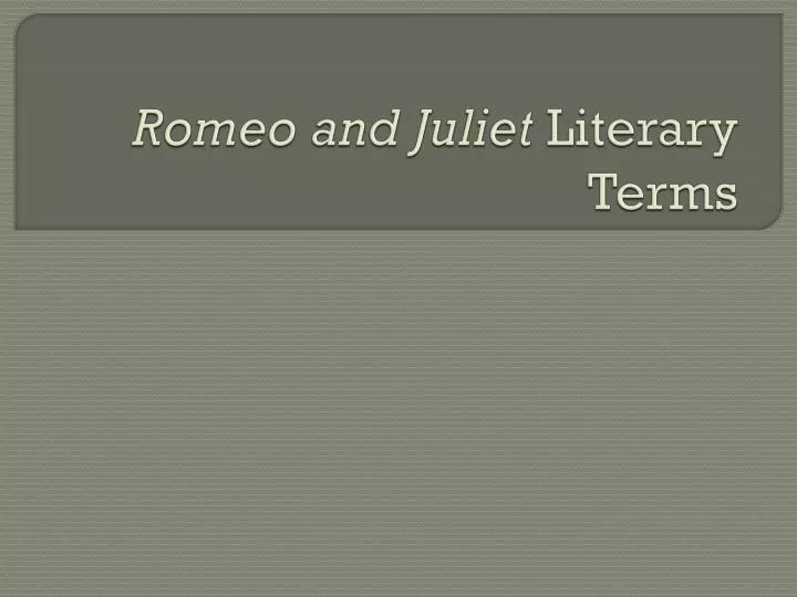 romeo and juliet literary terms