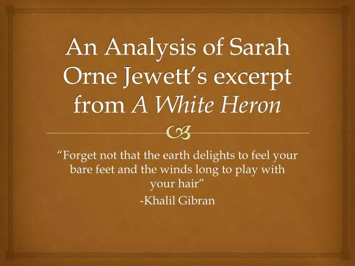 an analysis of sarah orne jewett s excerpt from a white heron