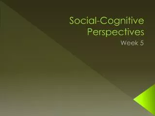 Social-Cognitive Perspectives