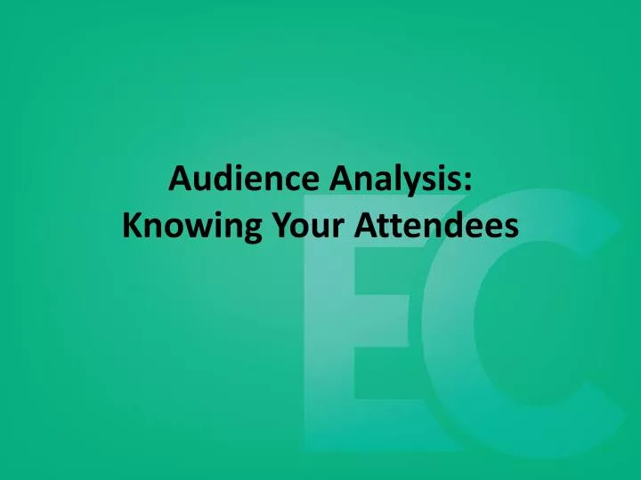 audience analysis knowing your attendees