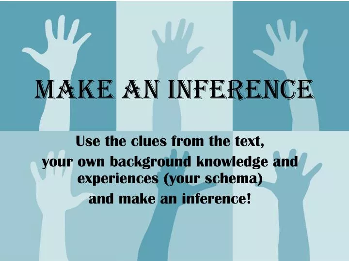 make an inference