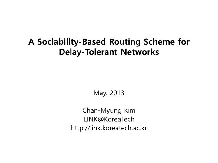 a sociability based routing scheme for delay tolerant networks