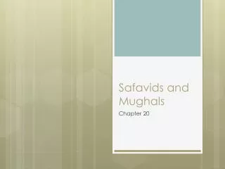 Safavids and Mughals