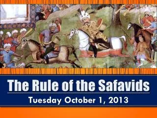 The Rule of the Safavids