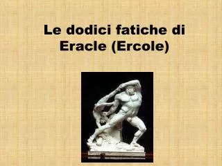 le dodici fatiche di eracle ercole