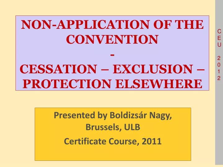 non application of the convention cessation exclusion protection elsewhere