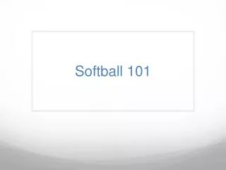 Softball 101