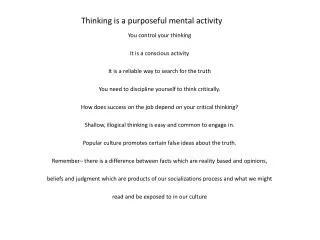 Thinking is a purposeful mental activity