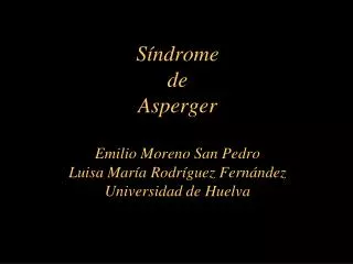 s ndrome de asperger emilio moreno san pedro luisa mar a rodr guez fern ndez universidad de huelva