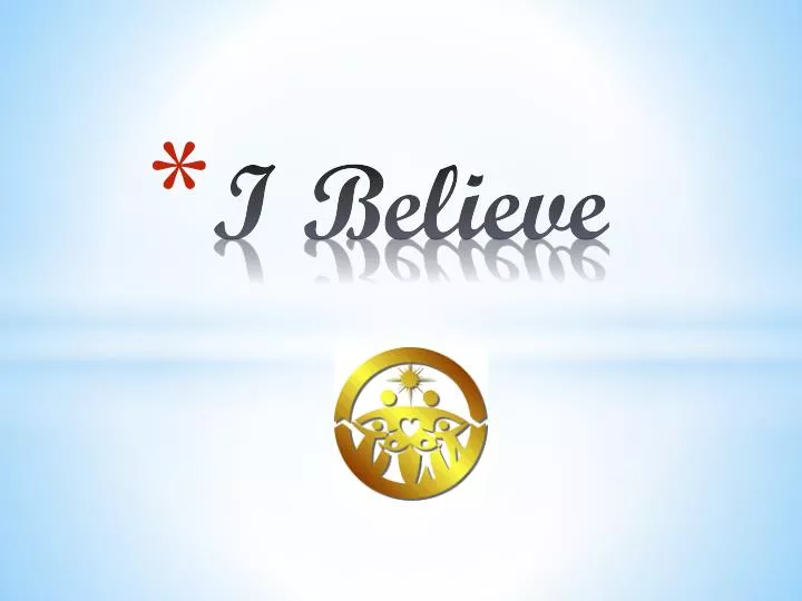 i believe