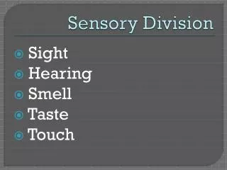 Sensory Division