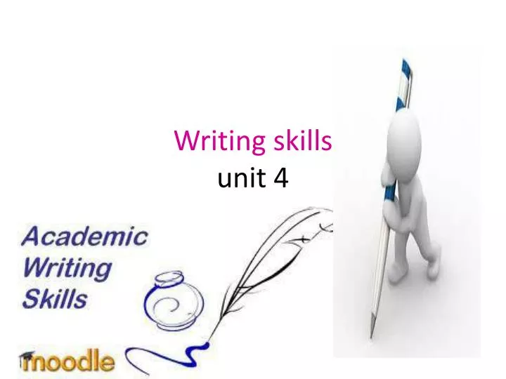 writing skills unit 4