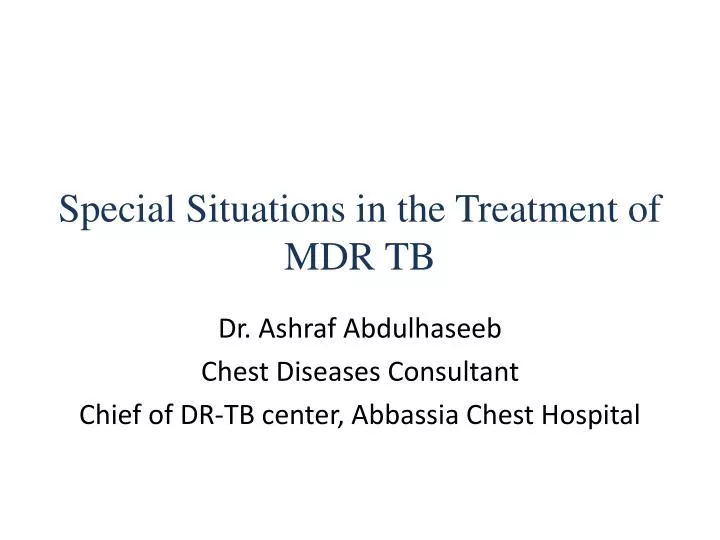 special situations in the treatment of mdr tb