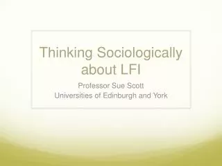 Thinking Sociologically about LFI