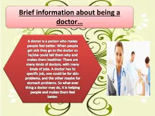 Brief information about being a doctor…