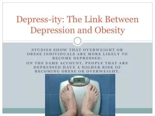 Depress-ity: The Link Between Depression and Obesity