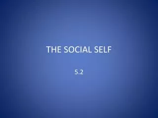 THE SOCIAL SELF