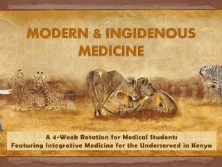 MODERN &amp; INGIDENOUS MEDICINE