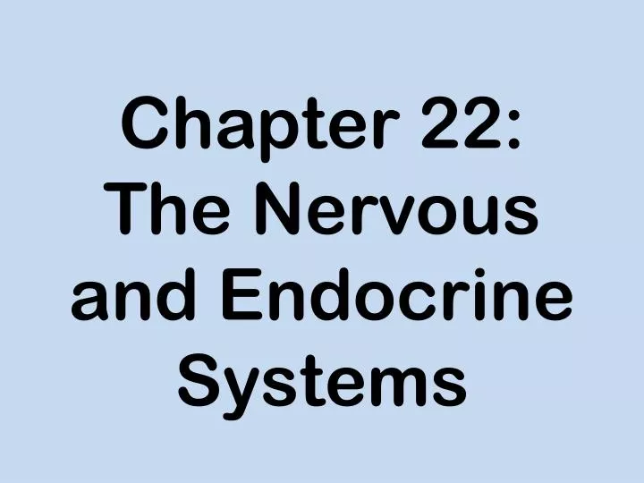 chapter 22 the nervous and endocrine systems