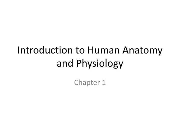 introduction to human anatomy and physiology