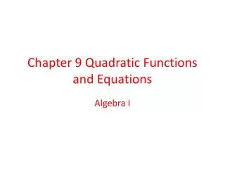 Chapter 9 Quadratic Functions and Equations