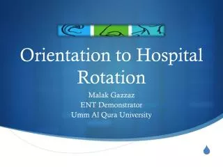 Orientation to Hospital R otation