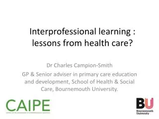 Interprofessional learning : lessons from health care?