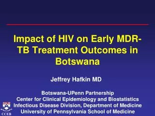 Impact of HIV on Early MDR-TB Treatment Outcomes in Botswana