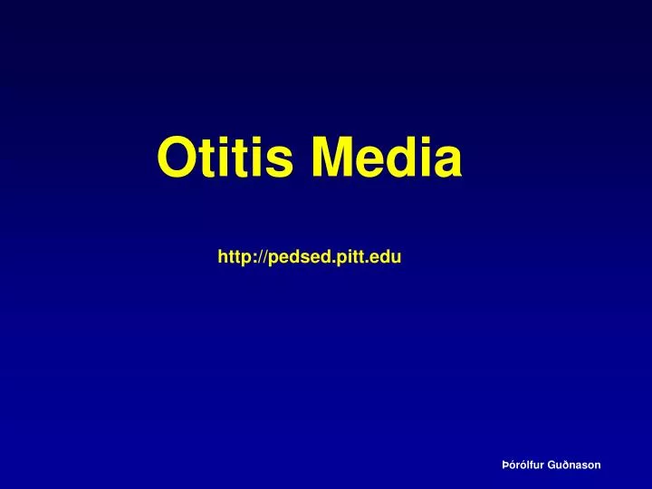 otitis media http pedsed pitt edu